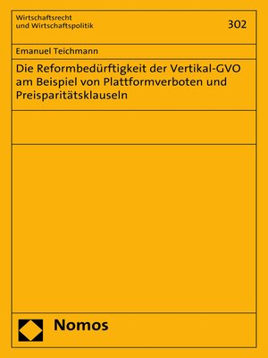 cover image of Die Reformbedürftigkeit der Vertikal-GVO am Beispiel von Plattformverboten und Preisparitätsklauseln